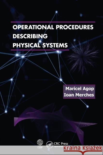 Operational Procedures Describing Physical Systems Marciel Agop Ioan Merches 9780367570972 CRC Press - książka