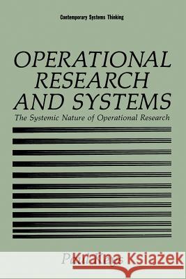 Operational Research and Systems: The Systemic Nature of Operational Research Keys, Paul 9781489906694 Springer - książka