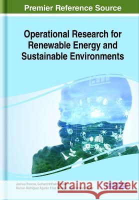 Operational Research for Renewable Energy and Sustainable Environments Joshua Thomas Gerhard Wilhelm Weber Roman Rodriguez Aguilar 9781668491300 IGI Global - książka