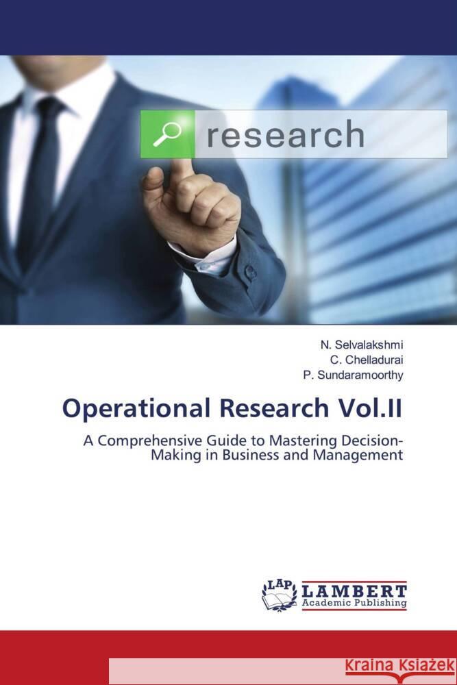 Operational Research Vol.II Selvalakshmi, N., Chelladurai, C., Sundaramoorthy, P. 9786208432959 LAP Lambert Academic Publishing - książka