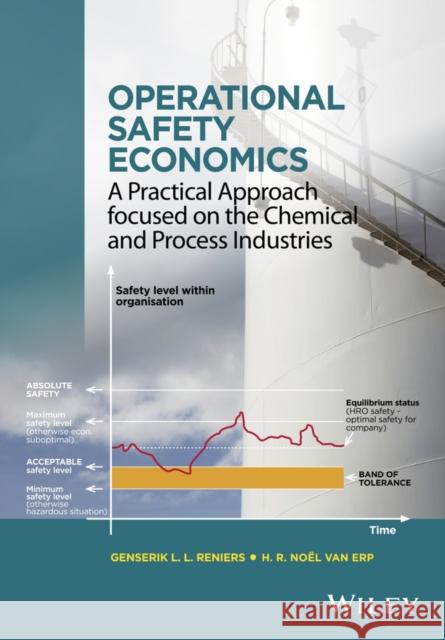 Operational Safety Economics: A Practical Approach Focused on the Chemical and Process Industries Reniers, Genserik L. L. 9781118871126 John Wiley & Sons - książka