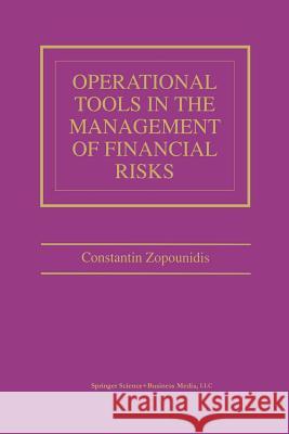 Operational Tools in the Management of Financial Risks Constantin Zopounidis 9781461375104 Springer - książka