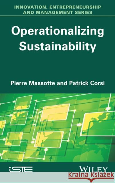 Operationalizing Sustainability Pierre Massotte Patrick Corsi 9781848218925 Wiley-Iste - książka