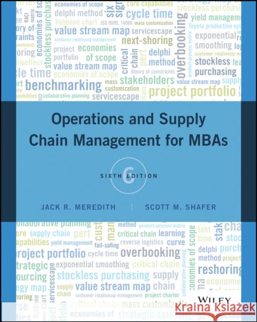 Operations and Supply Chain Management for MBAs Meredith, Jack R.; Shafer, Scott M. 9781118978030 John Wiley & Sons - książka