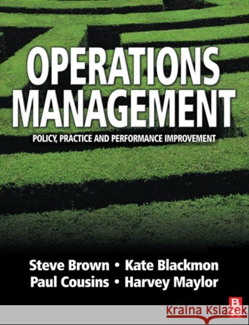 Operations Management Kate Blackmon Steve Brown Paul Cousins 9780750649957 Butterworth-Heinemann - książka