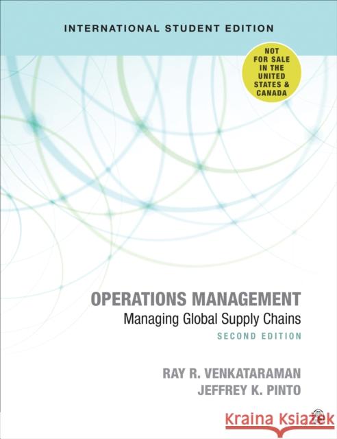 Operations Management - International Student Edition: Managing Global Supply Chains Ray R. Venkataraman Jeffrey K. Pinto  9781544372112 SAGE Publications Inc - książka