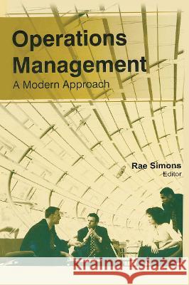 Operations Management: A Modern Approach Rae Simons 9781774632277 Apple Academic Press - książka