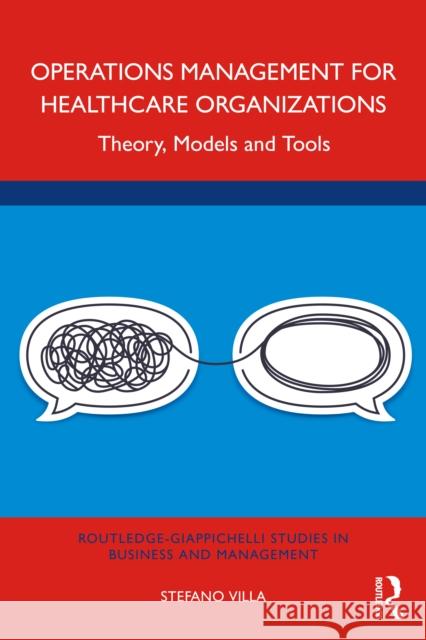 Operations Management for Healthcare Organizations: Theory, Models and Tools Stefano Villa 9781032129587 Routledge - książka