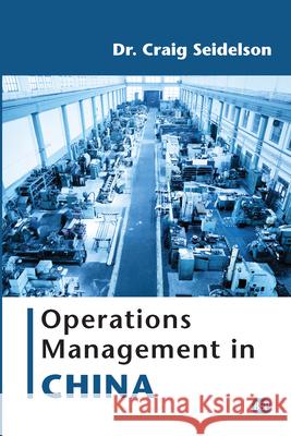 Operations Management in China Craig Seidelson 9781952538148 Business Expert Press - książka