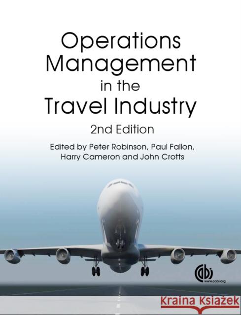 Operations Management in the Travel Industry Peter Robinson Paul Fallon Harry Cameron 9781780646107 Cabi - książka