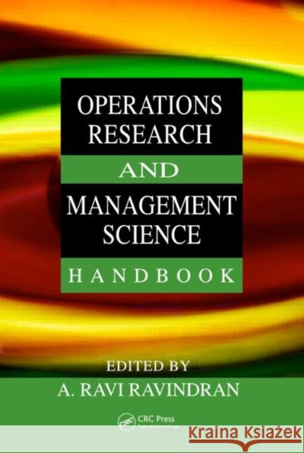 Operations Research and Management Science Handbook Ravindran Ravi Ravindran A. Ravi Ravindran A. Ravi Ravindran 9780849397219 CRC - książka