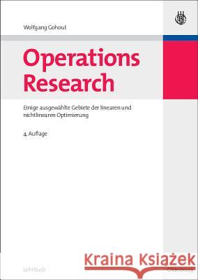 Operations Research: Einige Ausgewählte Gebiete Der Linearen Und Nichtlinearen Optimierung Gohout, Wolfgang 9783486590340 Oldenbourg - książka