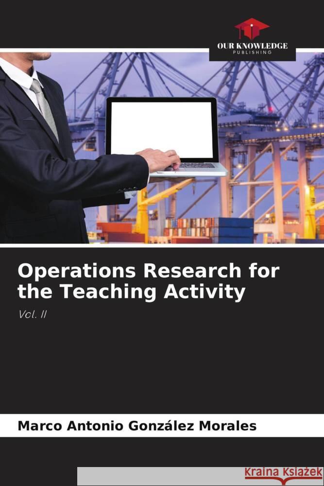 Operations Research for the Teaching Activity González Morales, Marco Antonio 9786206456612 Our Knowledge Publishing - książka