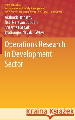 Operations Research in Development Sector Arabinda Tripathy Rabi Narayan Subudhi Srikanta Patnaik 9789811319532 Springer - książka