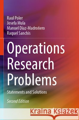 Operations Research Problems Poler, Raul, Mula, Josefa, Díaz-Madroñero, Manuel 9781447175483 Springer London - książka