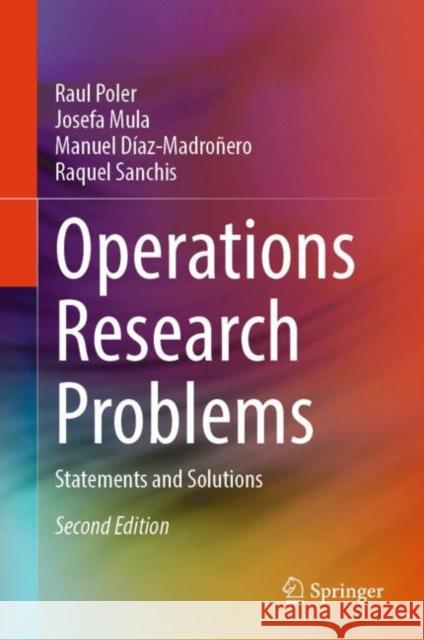 Operations Research Problems: Statements and Solutions Raul Poler Josefa Mul Manuel D?az-Madro?ero 9781447175452 Springer - książka