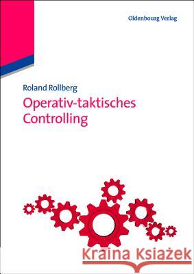 Operativ-taktisches Controlling Roland Rollberg 9783486712773 Walter de Gruyter - książka