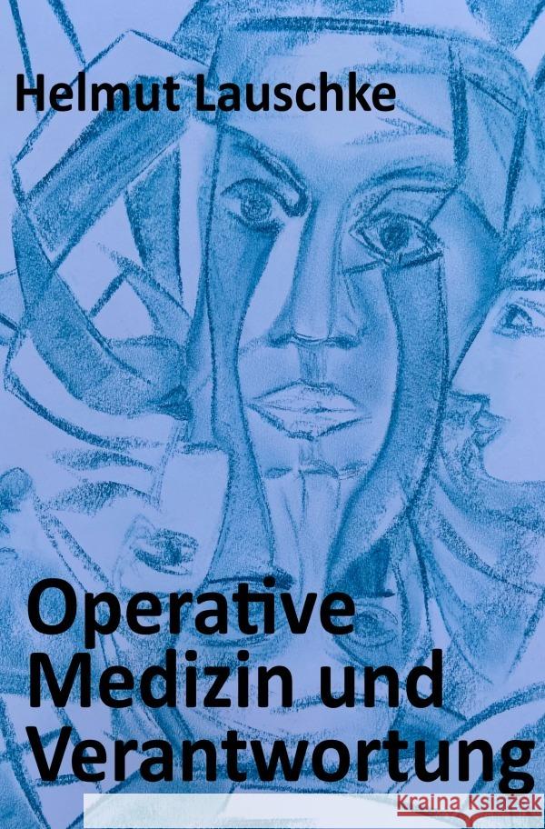 Operative Medizin und Verantwortung Lauschke, Helmut 9783753134611 epubli - książka