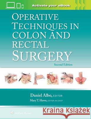 Operative Techniques in Colon and Rectal Surgery Daniel Albo 9781975176525 Wolters Kluwer Health - książka