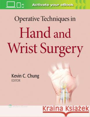 Operative Techniques in Hand and Wrist Surgery Chung, Kevin C. 9781975127374 LWW - książka