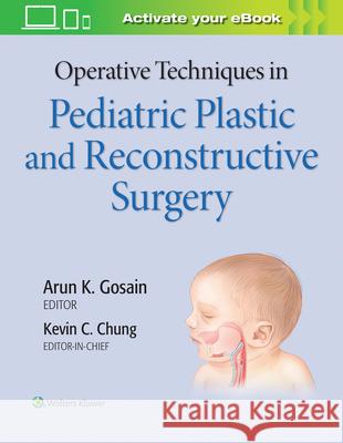 Operative Techniques in Pediatric Plastic and Reconstructive Surgery Chung, Kevin C. 9781975127206 LWW - książka