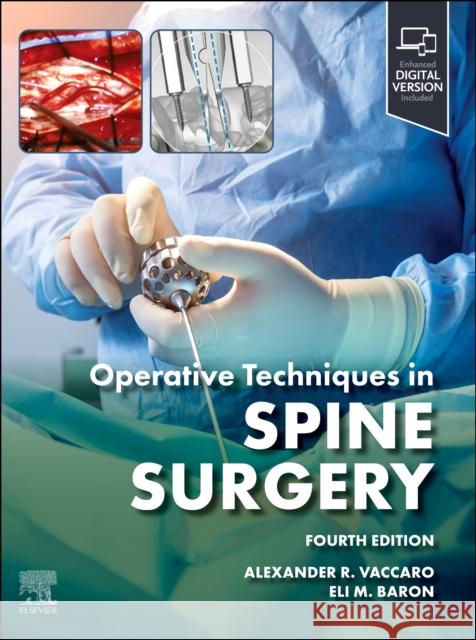 Operative Techniques: Spine Surgery Alexander R. Vaccaro Eli M. Baron 9780323938198 Elsevier - książka