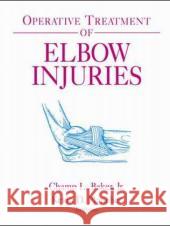 Operative Treatment of Elbow Injuries Champ L., Jr. Baker Kevin D. Plancher 9780387989051 Springer - książka