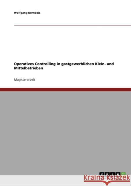 Operatives Controlling im Gastgewerbe Wolfgang Kernbeis 9783638688581 Grin Verlag - książka