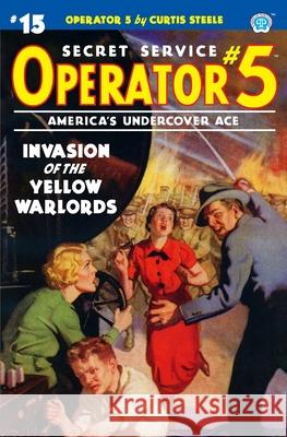 Operator 5 #15: Invasion of the Yellow Warlords Frederick C. Davis John Fleming Gould John Newton Howitt 9781618274861 Steeger Books - książka