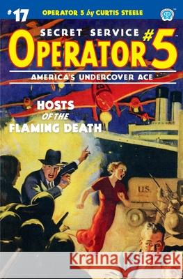 Operator 5 #17: Hosts of the Flaming Death Frederick C Davis, John Newton Howitt, John Fleming Gould 9781618274946 Steeger Books - książka