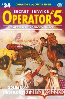Operator 5 #34: Drums of Destruction Curtis Steele, Emile C Tepperman, John Newton Howitt 9781618276469 Popular Publications - książka