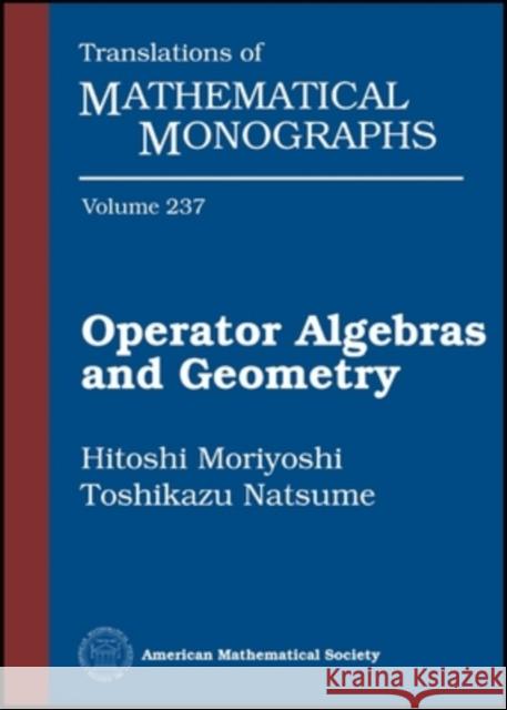 Operator Algebras and Geometry Hitoshi Moriyoshi Toshikazu Natsume 9780821839478 AMERICAN MATHEMATICAL SOCIETY - książka