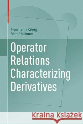 Operator Relations Characterizing Derivatives Hermann Konig Vitali Milman 9783030002404 Birkhauser - książka