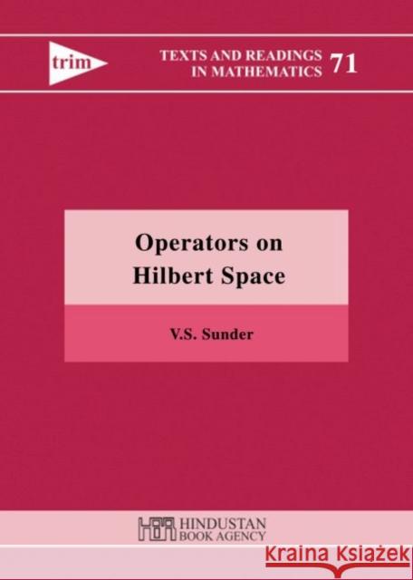 Operators on Hilbert Space V. S. Saunder   9789380250748 Hindustan Book Agency - książka