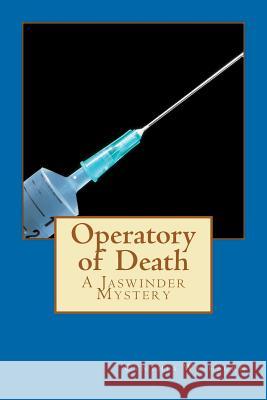 Operatory of Death: A Jaswinder Mystery Cynthia Washburn 9781477411803 Createspace Independent Publishing Platform - książka