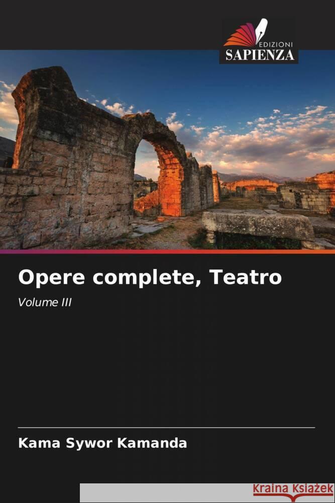 Opere complete, Teatro Kamanda, Kama Sywor 9786204450117 Edizioni Sapienza - książka