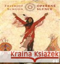 Opeřené slunce Frithjof Schuon 9788073641252 Barrister & Principal - książka