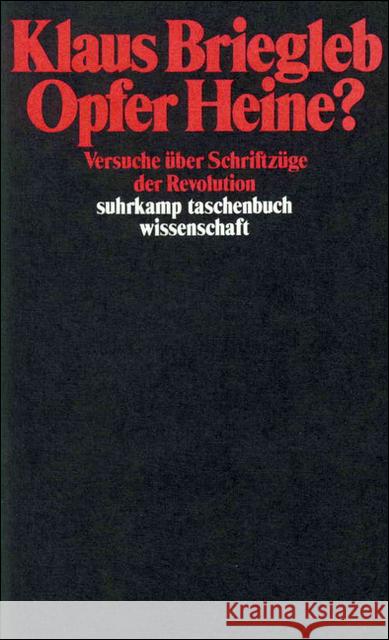 Opfer Heine? : Versuche über Schriftzüge der Revolution Briegleb, Klaus 9783518280973 Suhrkamp - książka