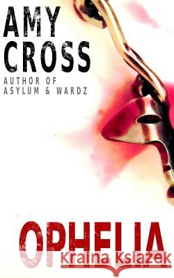 Ophelia Amy Cross 9781499744736 Createspace - książka