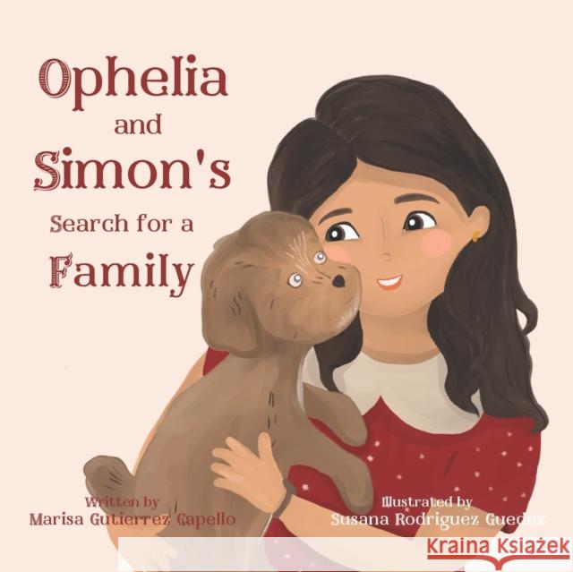 Ophelia and Simon's Search for a Family: Children's Book about different types of families. Marisa Gutierrez Capello, Susana Rodriguez Guedez 9798803601845 Independently Published - książka