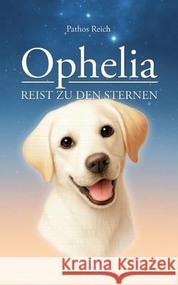 Ophelia reist zu den Sternen Pathos Reich 9783819249907 Bod - Books on Demand - książka