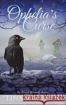 Ophelia's Curse Tina Griffith 9781728312866 Authorhouse - książka