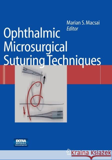 Ophthalmic Microsurgical Suturing Techniques [With DVD] Macsai, Marian S. 9783540280699 Springer - książka