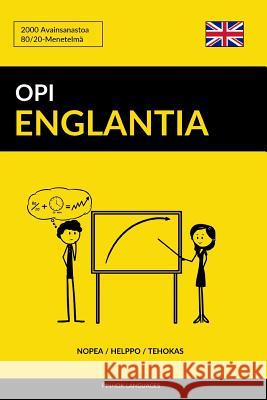 Opi Englantia - Nopea / Helppo / Tehokas: 2000 Avainsanastoa Pinhok Languages 9781544206707 Createspace Independent Publishing Platform - książka
