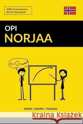 Opi Norjaa - Nopea / Helppo / Tehokas: 2000 Avainsanastoa Pinhok Languages 9781546712305 Createspace Independent Publishing Platform - książka