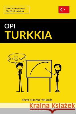 Opi Turkkia - Nopea / Helppo / Tehokas: 2000 Avainsanastoa Pinhok Languages 9781097655588 Independently Published - książka