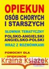 Opiekun osób chorych i starszych Słown p-angielski Lemańska Aleksandra Gut Dawid 9788364051364 Level Trading