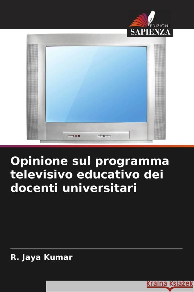 Opinione sul programma televisivo educativo dei docenti universitari Kumar, R. Jaya 9786208324025 Edizioni Sapienza - książka