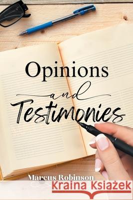 Opinions and Testimonies Marcus Robinson 9781964148588 Studio of Books LLC - książka