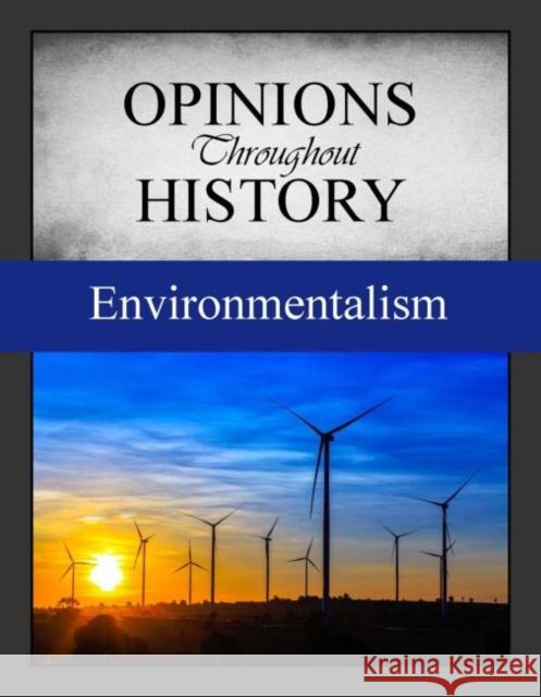 Opinions Throughout History: The Environment: Print Purchase Includes Free Online Access Issit, Micah 9781682179536 Grey House Publishing - książka